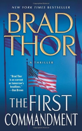 The First Commandment: A Thriller by Brad Thor