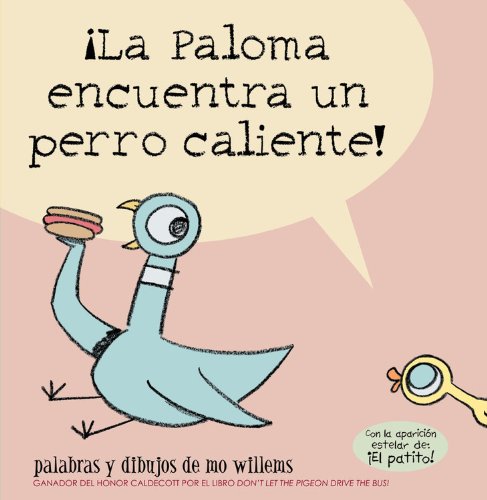 &iexcl;La Paloma encuentra un perro caliente! by Mo Willems