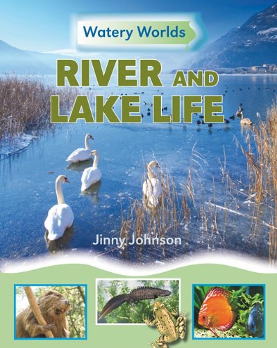 River and Lake Life by Jinny Johnson