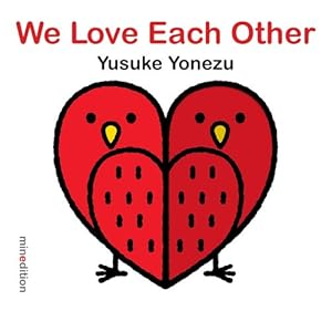We Love Each Other by Yusuke Yonezu  (Illustrator)