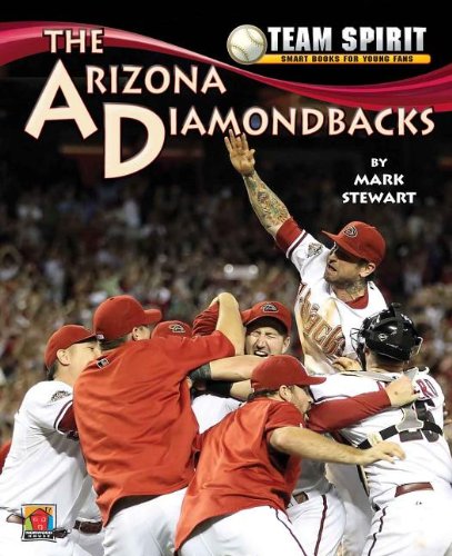 The Arizona Diamond Backs (Team Spirit (Norwood)) by Mark Stewart