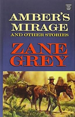 Amber's Mirage and Other Stories