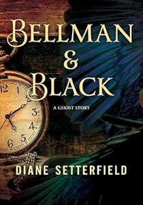 Bellman &amp; Black: A Ghost Story