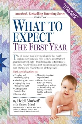 What to Expect the First Year, Second Edition