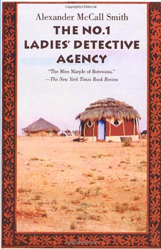 The No. 1 Ladies' Detective Agency by Alexander McCall Smith