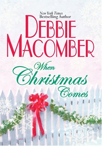 When Christmas Comes by Debbie Macomber