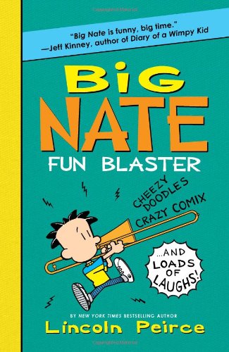 Big Nate Fun Blaster: Cheezy Doodles, Crazy Comix, and Loads of Laughs! by Lincoln Peirce