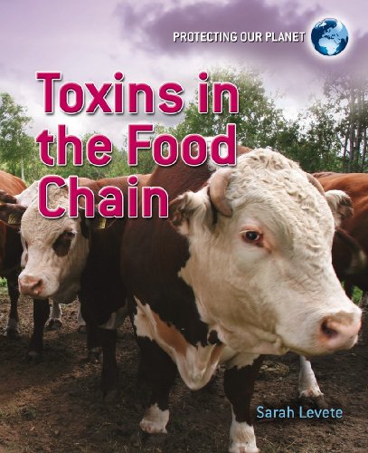 Toxins in the Food Chain by Sarah Levete