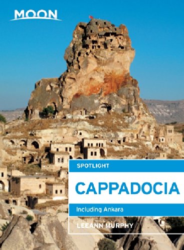 Moon Spotlight Cappadocia: Including Ankara by Leeann Murphy