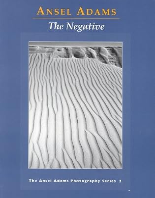 The Negative (Ansel Adams Photography, Book 2)