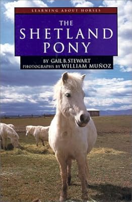 The Shetland Pony (Learning about Horses)