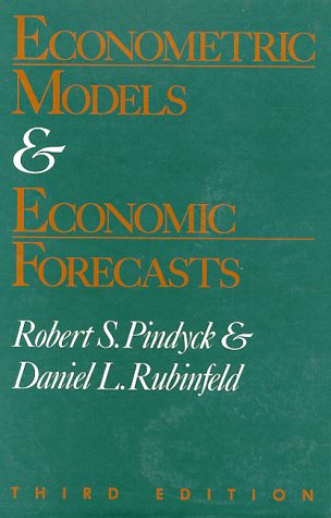 Econometric Models and Economic Forecasts by Robert S. Pindyck