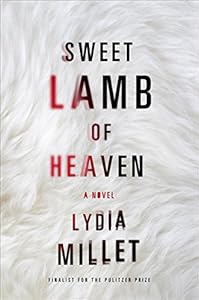 Sweet Lamb of Heaven: A Novel