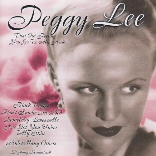 That Old Feeling / You Go to My Head by Peggy Lee