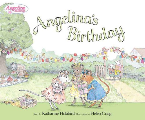 Angelina's Birthday (Angelina Ballerina) by Katharine Holabird