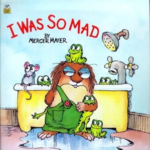 I Was So Mad (Little Critter) (Look-Look) by Mercer Mayer