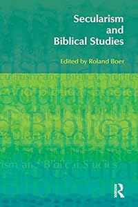 Secularism and Biblical Studies (BibleWorld) by Roland Boer