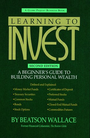 Learning to Invest: A Beginner's Guide to Building Personal Wealth by Beatson Wallace