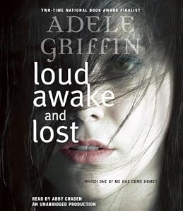 Loud Awake and Lost