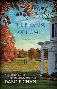 The Promise of Home: A Mill River Novel