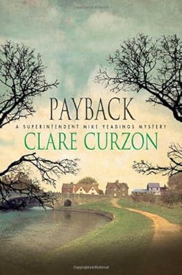 Payback: A Superintendent Mike Yeadings Mystery