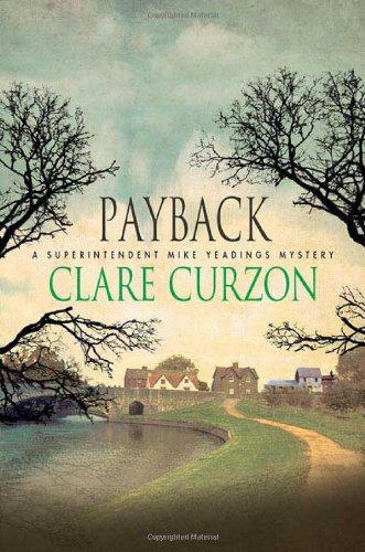 Payback: A Superintendent Mike Yeadings Mystery by Clare Curzon