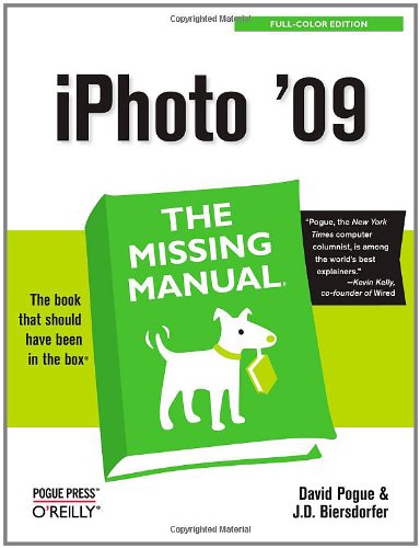 iPhoto '09: The Missing Manual by David Pogue