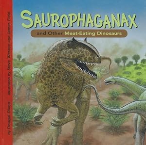 Saurophaganax and Other Meat-Eating Dinosaurs