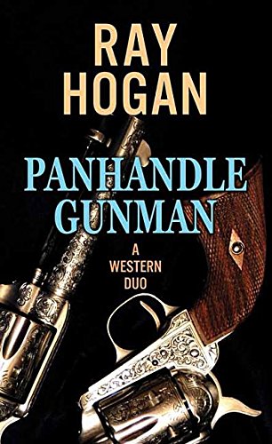 Panhandle Gunman: A Western Duo by Ray Hogan