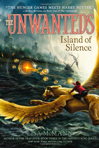 Island of Silence (Unwanteds, The) by Lisa McMann