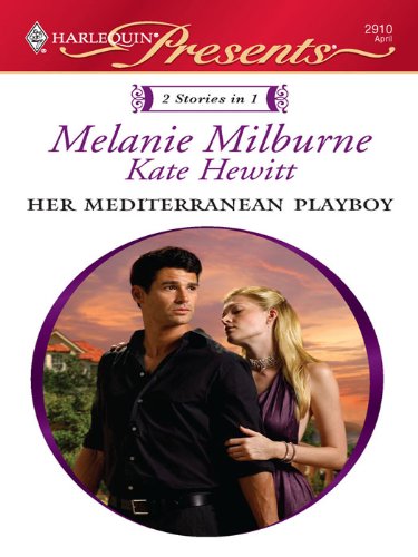 Her Mediterranean Playboy: An Anthology by Melanie Milburne