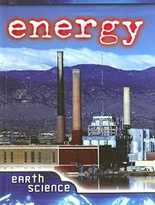 Energy: Earth Science (Let's Explore Science)