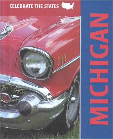 Michigan (Celebrate the States) by Marlene Targ Brill