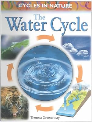 The Water Cycle (Cycles in Nature)