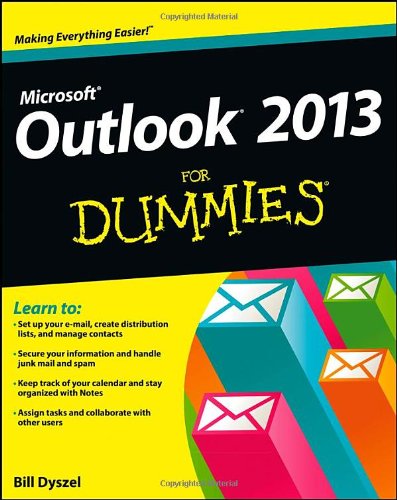 Outlook 2013 For Dummies by Bill Dyszel