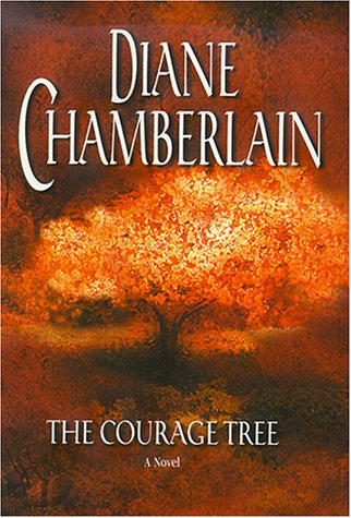 Courage Tree by Diane Chamberlain