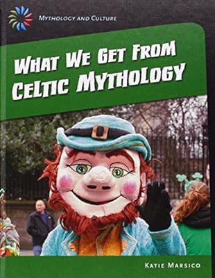 What We Get from Celtic Mythology
