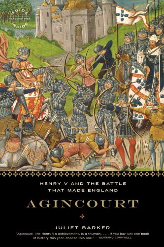 Agincourt: Henry V and the Battle That Made England by Juliet Barker