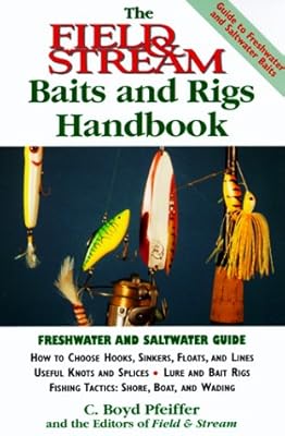 The Field & Stream Baits and Rigs Handbook