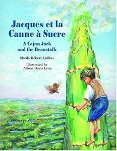 Jacques Et La Canne à Sucre: A Cajun Jack and the Beanstalk