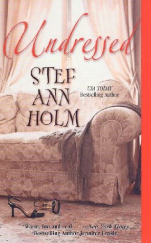 Undressed (MIRA) by Stef Ann Holm