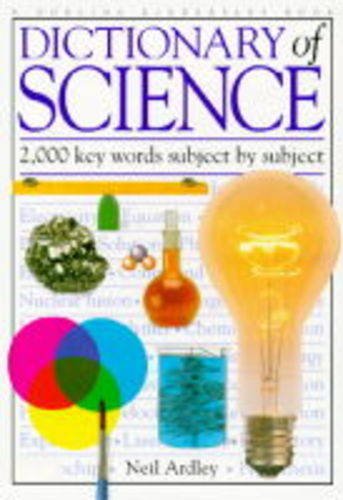 Dictionary of Science by Neil Ardley