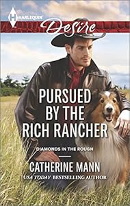 Pursued by the Rich Rancher by Catherine Mann