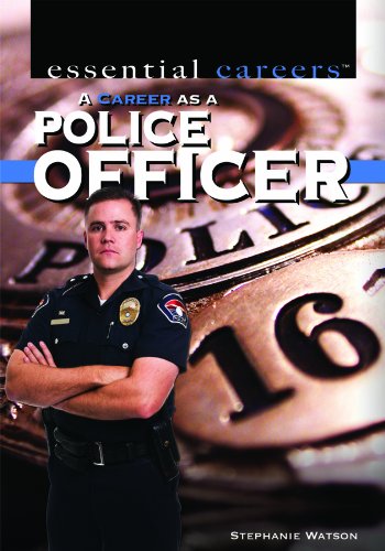 A Career As a Police Officer (Essential Careers) by Stephanie Watson