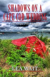 Shadows on a Cape Cod Wedding: An Antique Print Mystery