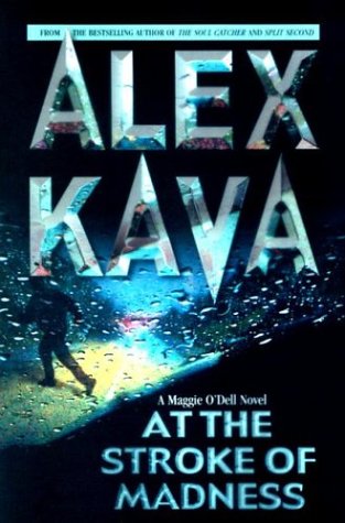 At The Stroke Of Madness (Maggie O'Dell Novels) by Alex Kava