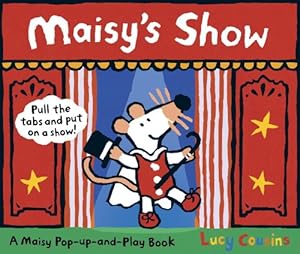 Maisy's Show: A Maisy Pop-up-and-Play Book