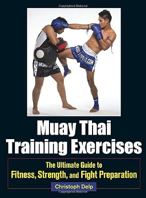 Muay Thai Training Exercises: The Ultimate Guide to Fitness, Strength, and Fight Preparation
