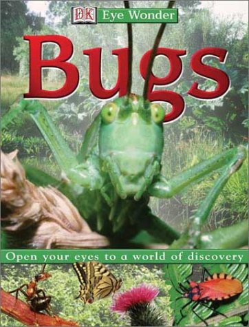 Eye Wonder: Bugs (Eye Wonder) by DK Publishing