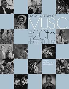 Encyclopedia of Music in the 20th Century by Lol Henderson